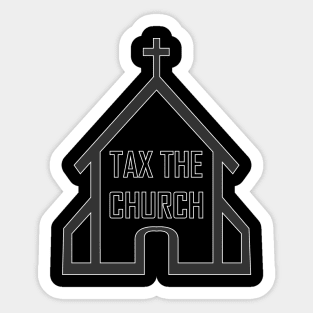 Tax the Church Sticker